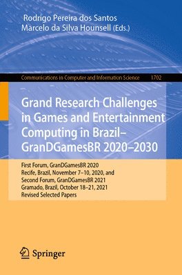 Grand Research Challenges in Games and Entertainment Computing in Brazil - GranDGamesBR 20202030 1