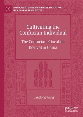 bokomslag Cultivating the Confucian Individual