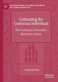 bokomslag Cultivating the Confucian Individual