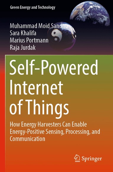 Muhammad Moid Sandhu, Sara Khalifa, Marius Portmann, Raja Jurdak - Self-Powered Internet of Things, Häftad