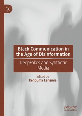 Black Communication in the Age of Disinformation 1