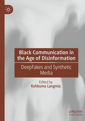 Kehbuma Langmia - Black Communication in the Age of Disinformation, Häftad