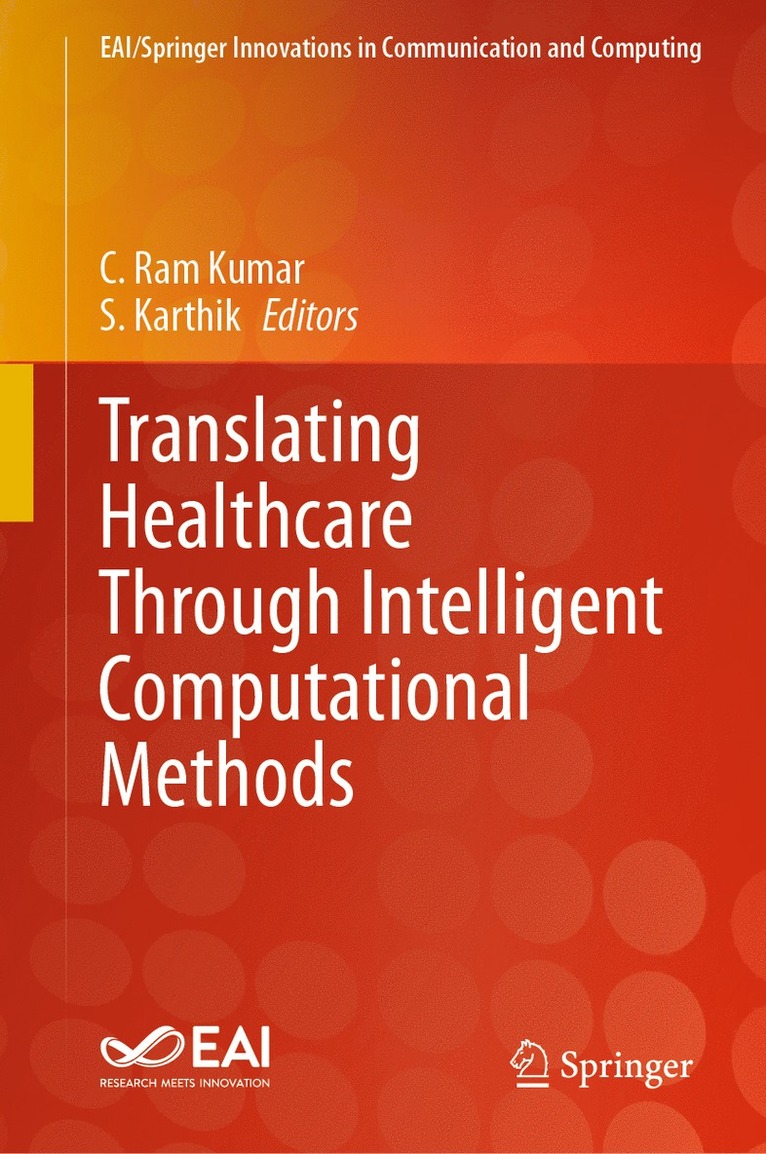 C. Ram Kumar, S. Karthik - Translating Healthcare Through Intelligent Computational Methods, Inbunden