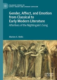 bokomslag Gender, Affect, and Emotion from Classical to Early Modern Literature