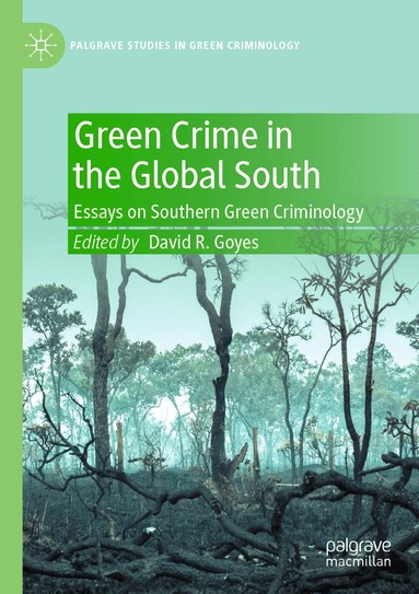 David R. Goyes - Green Crime in the Global South, Häftad