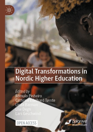 Rómulo Pinheiro, Cathrine Edelhard Tømte, Linda Barman, Lise Degn, Lars Geschwind - Digital Transformations in Nordic Higher Education, Häftad