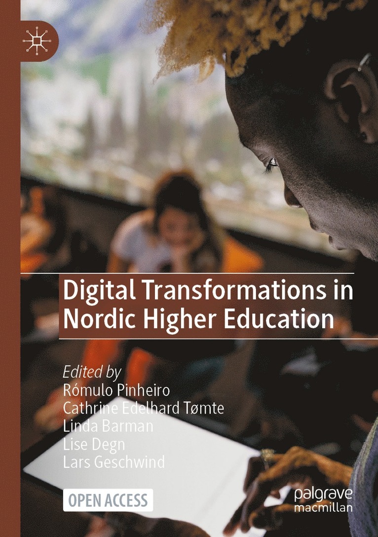Rómulo Pinheiro, Cathrine Edelhard Tømte, Linda Barman, Lise Degn, Lars Geschwind, Romulo Pinheiro - Digital Transformations in Nordic Higher Education, Häftad