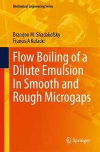 bokomslag Flow Boiling of a Dilute Emulsion In Smooth and Rough Microgaps