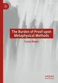 bokomslag Burden of Proof upon Metaphysical Methods