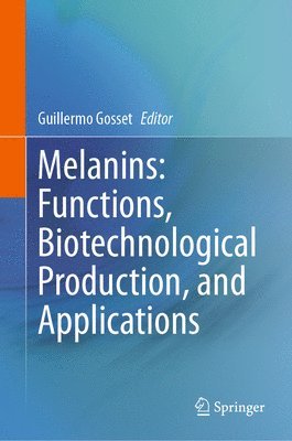 Melanins: Functions, Biotechnological Production, and Applications 1