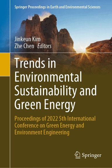 Jinkeun Kim, Zhe Chen - Trends in Environmental Sustainability and Green Energy, Inbunden