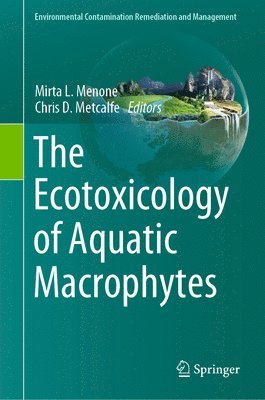 The Ecotoxicology of Aquatic Macrophytes 1