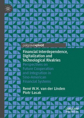 Financial Interdependence, Digitalization and Technological Rivalries 1