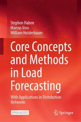 Core Concepts and Methods in Load Forecasting 1