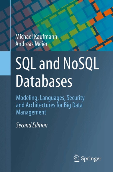 Michael Kaufmann, Andreas Meier - SQL and NoSQL Databases, Häftad