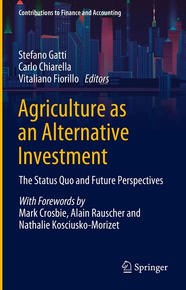 Stefano Gatti, Carlo Chiarella, Vitaliano Fiorillo - Agriculture as an Alternative Investment, Inbunden