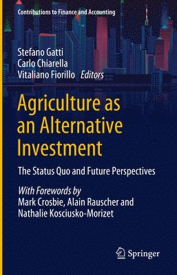 Agriculture as an Alternative Investment 1