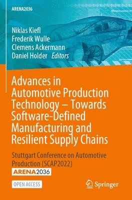 bokomslag Advances in Automotive Production Technology - Towards Software-Defined Manufacturing and Resilient Supply Chains