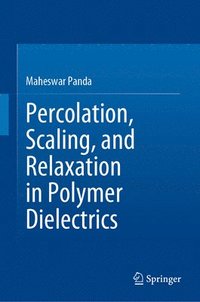 bokomslag Percolation, Scaling, and Relaxation in Polymer Dielectrics