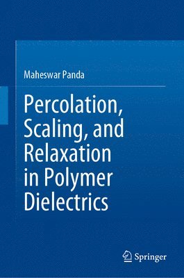 bokomslag Percolation, Scaling, and Relaxation in Polymer Dielectrics