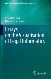 bokomslag Essays on the Visualisation of Legal Informatics