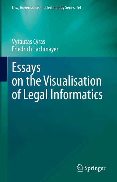 Vytautas Cyras, Friedrich Lachmayer - Essays on the Visualisation of Legal Informatics, Inbunden