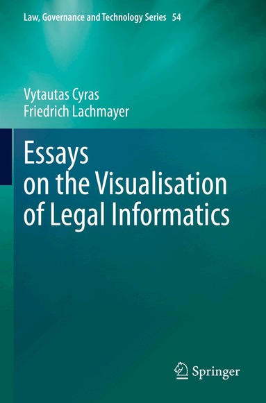 Vytautas Cyras, Friedrich Lachmayer - Essays on the Visualisation of Legal Informatics, Häftad