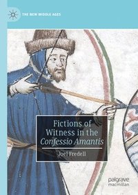 bokomslag Fictions of Witness in the Confessio Amantis