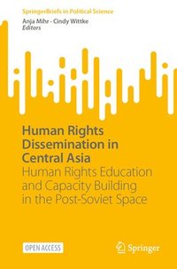 bokomslag Human Rights Dissemination in Central Asia