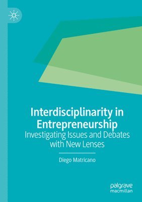 Interdisciplinarity in Entrepreneurship 1