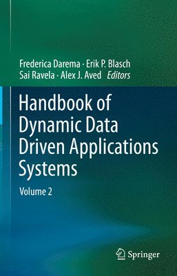 Handbook of Dynamic Data Driven Applications Systems 1