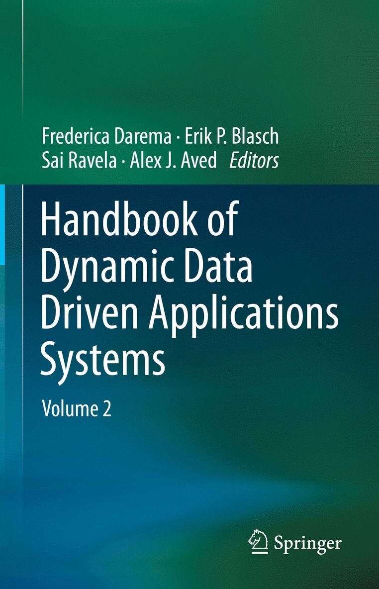 Handbook of Dynamic Data Driven Applications Systems 1