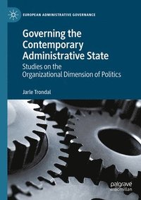 bokomslag Governing the Contemporary Administrative State