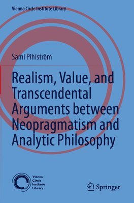 Realism, Value, and Transcendental Arguments between Neopragmatism and Analytic Philosophy 1