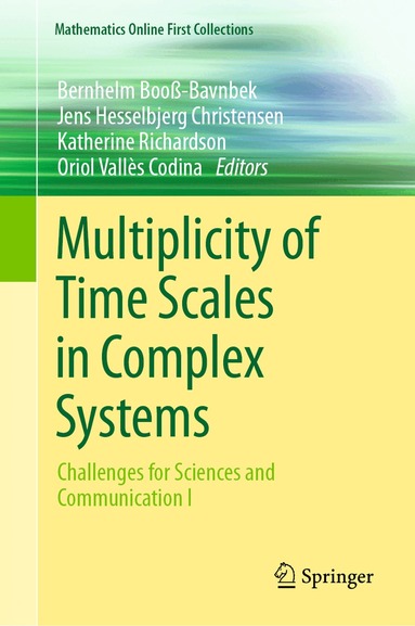 Bernhelm Booß-Bavnbek, Jens Hesselbjerg Christensen, Katherine Richardson, Oriol Vallès Codina - Multiplicity of Time Scales in Complex Systems, Inbunden