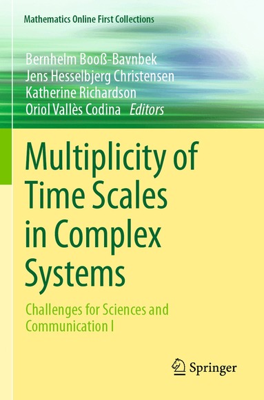 Bernhelm Booß-Bavnbek, Jens Hesselbjerg Christensen, Katherine Richardson, Oriol Vallès Codina - Multiplicity of Time Scales in Complex Systems, Häftad