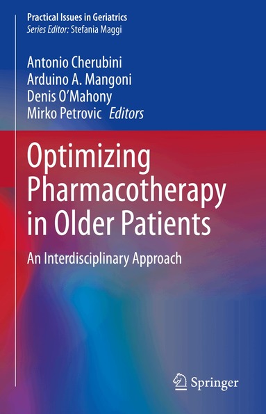 Antonio Cherubini, Arduino A. Mangoni, Denis O’Mahony, Mirko Petrovic - Optimizing Pharmacotherapy in Older Patients, Inbunden