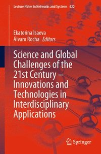 bokomslag Science and Global Challenges of the 21st Century - Innovations and Technologies in Interdisciplinary Applications