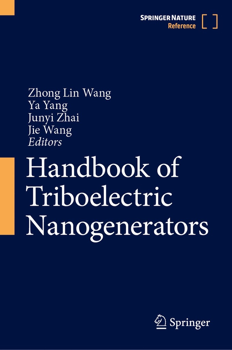 Zhong Lin Wang, Ya Yang, Junyi Zhai, Jie Wang - Handbook of Triboelectric Nanogenerators, Inbunden