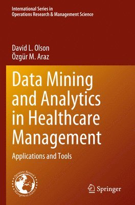 Data Mining and Analytics in Healthcare Management 1