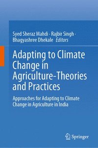 bokomslag Adapting to Climate Change in Agriculture-Theories and Practices