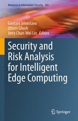 bokomslag Security and Risk Analysis for Intelligent Edge Computing