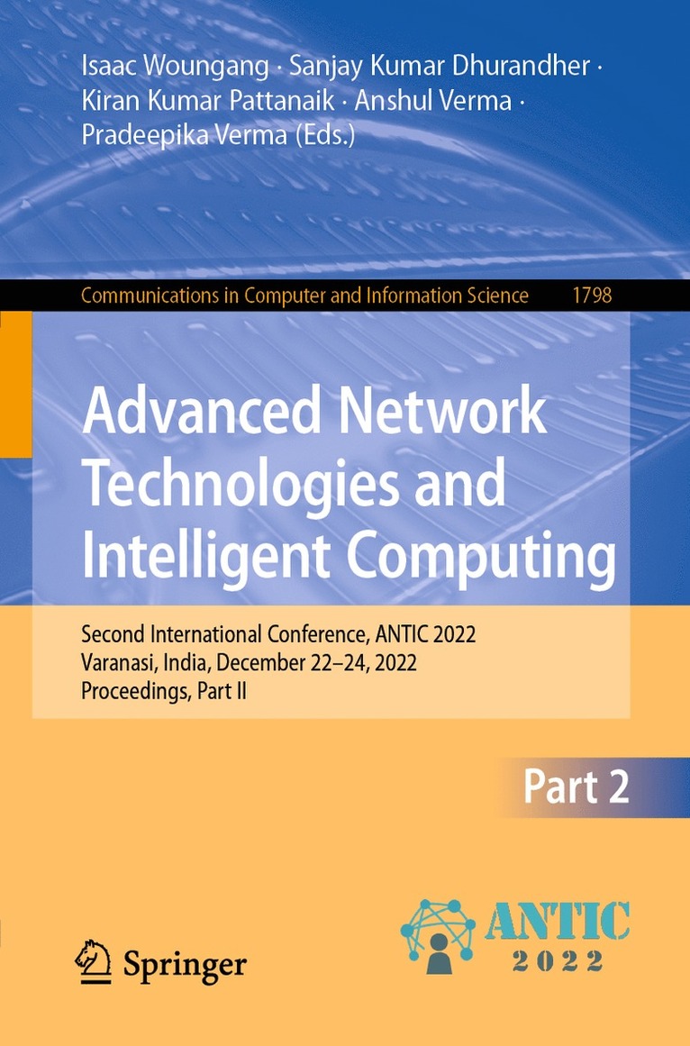 Isaac Woungang, Sanjay Kumar Dhurandher, Kiran Kumar Pattanaik, Anshul Verma, Pradeepika Verma - Advanced Network Technologies and Intelligent Computing, Häftad