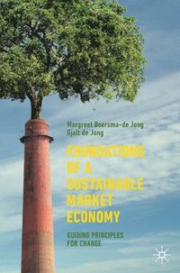 bokomslag Foundations of a Sustainable Market Economy