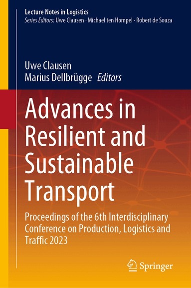 Uwe Clausen, Marius Dellbrügge - Advances in Resilient and Sustainable Transport, Inbunden