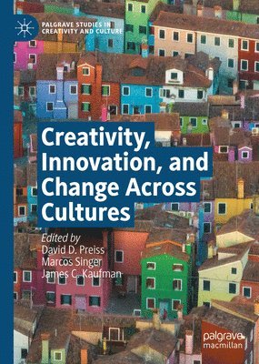 Creativity, Innovation, and Change Across Cultures 1