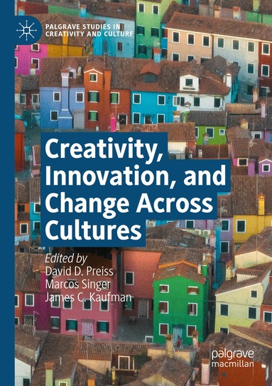 David D. Preiss, Marcos Singer, James C. Kaufman - Creativity, Innovation, and Change Across Cultures, Häftad