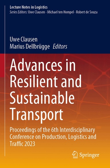 Uwe Clausen, Marius Dellbrügge - Advances in Resilient and Sustainable Transport, Häftad