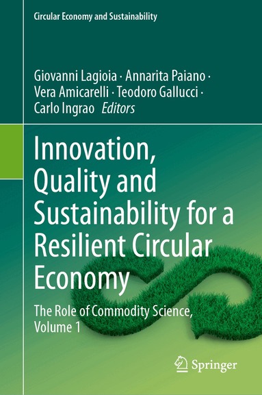 Giovanni Lagioia, Annarita Paiano, Vera Amicarelli, Teodoro Gallucci, Carlo Ingrao - Innovation, Quality and Sustainability for a Resilient Circular Economy, Inbunden