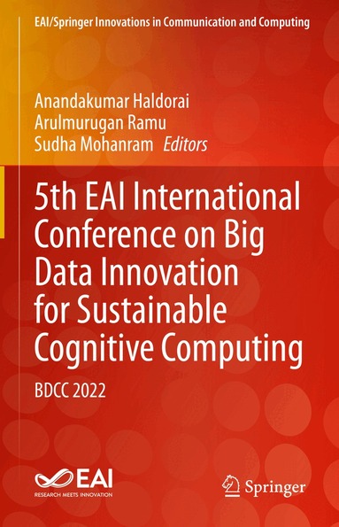 Anandakumar Haldorai, Arulmurugan Ramu, Sudha Mohanram - 5th EAI International Conference on Big Data Innovation for Sustainable Cognitive Computing, Inbunden
